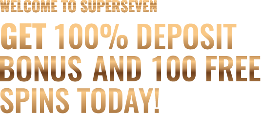 Get 100% Deposit Bonus and 100 Free Spins Today!
